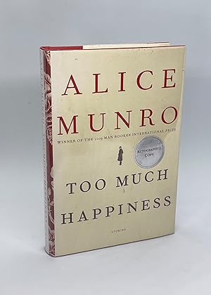 Seller image for Too Much Happiness: Stories (Signed First United States Edition) for sale by Dan Pope Books
