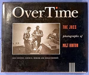 Image du vendeur pour Over Time, The Jazz Photographs of Milt Hinton mis en vente par Dennis McCarty Bookseller