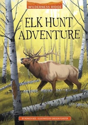 Imagen del vendedor de Elk Hunt Adventure (Wilderness Ridge) by Roe, Monica [Paperback ] a la venta por booksXpress