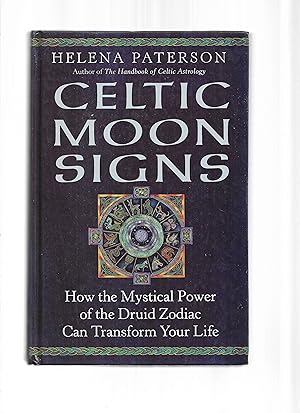 Seller image for CELTIC MOON SIGNS: How The Mystical Power Of The Druid Zodiac Can Transform Your Life for sale by Chris Fessler, Bookseller