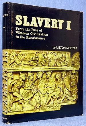 Slavery, From The Rise Of Western Civilization To The Renaissance