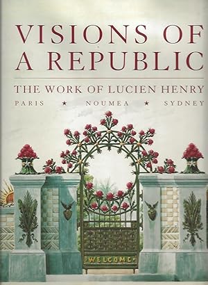 Imagen del vendedor de Visions of a Republic - the Work of Lucien Henry a la venta por Badger Books