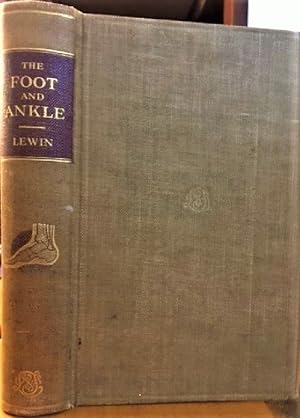 Seller image for The Foot and Ankle; Their Injuries, Diseases, Deformities and Disabilites for sale by Alplaus Books