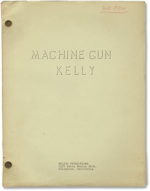 Bild des Verkufers fr Machine-Gun Kelly [Machine Gun Kelly] (Original screenplay for the 1958 film, working copy belonging to actor Dick Miller) zum Verkauf von Royal Books, Inc., ABAA