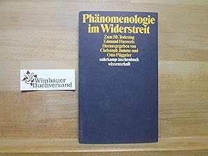 Phänomenologie im Widerstreit : zum 50. Todestag Edmund Husserls. hrsg. von Christoph Jamme u. Ot...