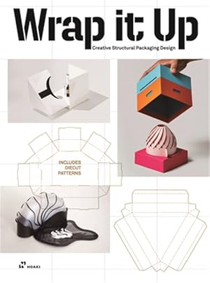 Bild des Verk�ufers f�r Wrap It Up : Creative Structural Packaging Design: Includes Die-Cut Patterns zum Verkauf von GreatBookPrices