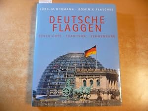 Seller image for Deutsche Flaggen : Geschichte - Tradition - Verwendung for sale by Gebrauchtbcherlogistik  H.J. Lauterbach