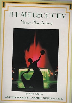 Imagen del vendedor de THE ART DECO CITY : NAPIER, NEW ZEALAND a la venta por Dromanabooks