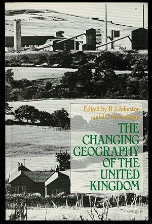 Bild des Verkufers fr The Changing Geography of the United Kingdom zum Verkauf von Lazy Letters Books