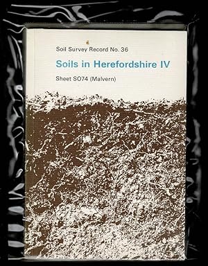 Seller image for Soils in Herefordshire IV : Sheet SO74 Malvern with Maps (Soil Survey Record No. 36) for sale by Lazy Letters Books