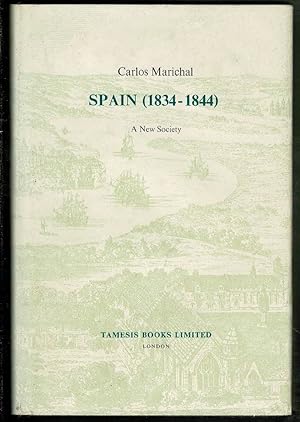 Immagine del venditore per Spain, 1834-1844: A New Society (Coleccion Tamesis : Serie A - Monografias, 72) venduto da Lazy Letters Books