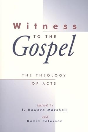 Seller image for Witness to the Gospel : The Theology of Acts for sale by GreatBookPricesUK