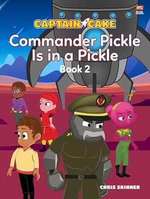 Imagen del vendedor de Commander Pickle Is in a Pickle a la venta por GreatBookPrices