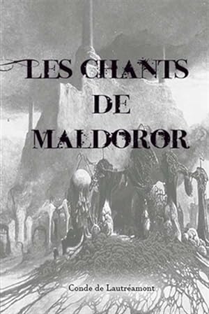 Bild des Verkufers fr Les Chants De Maldoror -Language: french zum Verkauf von GreatBookPrices