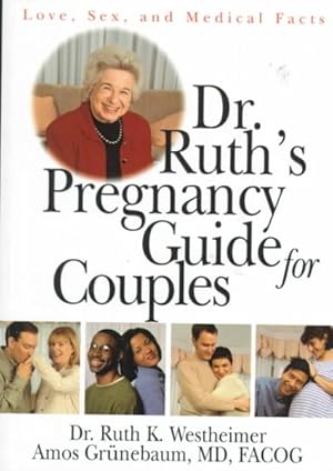 Seller image for Dr. Ruth's Pregnancy Guide for Couples : Love, Sex, and Medical Facts for sale by GreatBookPrices