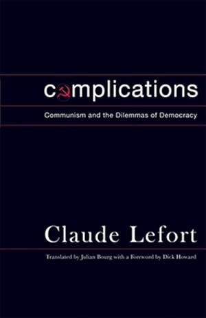 Immagine del venditore per Complications : Communism and the Dilemmas of Democracy venduto da GreatBookPrices