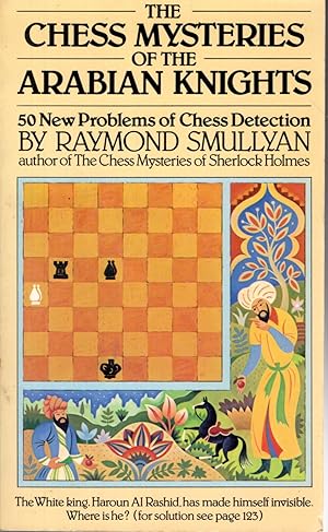 Seller image for The Chess Mysteries of the Arabian Knights: 50 New problems of Chess Detection for sale by Dorley House Books, Inc.