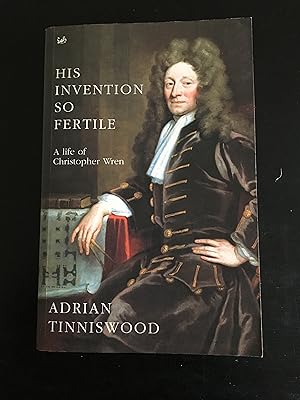 Seller image for His Invention So Fertile: A Life of Christopher Wren for sale by Lazycat Books