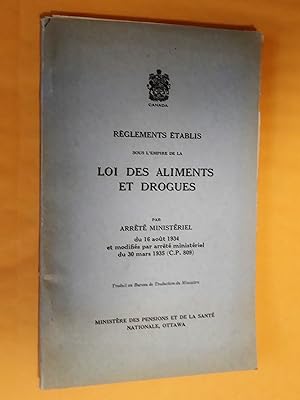 Règlements établis sous l'empire de la loi des aliments et drogue, par arrêté ministériel du 16 a...