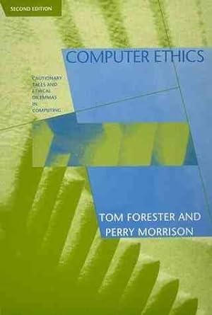Image du vendeur pour Computer Ethics : Cautionary Tales and Ethical Dilemmas in Computing mis en vente par GreatBookPricesUK
