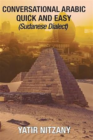 Immagine del venditore per Conversational Arabic Quick and Easy: Sudanese Dialect venduto da GreatBookPrices