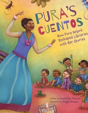 Immagine del venditore per Pura's Cuentos: How Pura Belpr Reshaped Libraries with Her Stories venduto da The Book Faerie