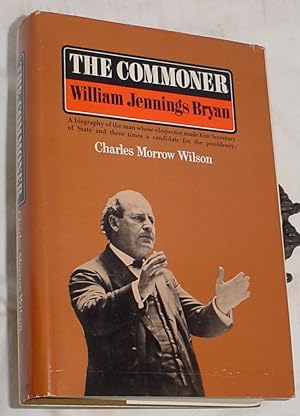 Image du vendeur pour The Commoner, William Jennings Bryan mis en vente par R Bryan Old Books