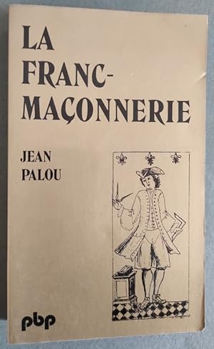 Image du vendeur pour La Franc-maonnerie. mis en vente par Librairie Pique-Puces