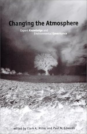 Seller image for Changing the Atmosphere: Expert Knowledge and Environmental Governance (Politics, Science, and the Environment) [Paperback ] for sale by booksXpress