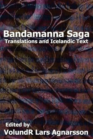 Imagen del vendedor de Bandamanna Saga : Translations and Icelandic Text a la venta por GreatBookPrices