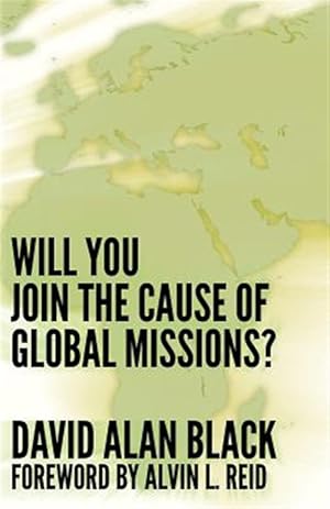 Imagen del vendedor de Will You Join the Cause of Global Missions? a la venta por GreatBookPrices