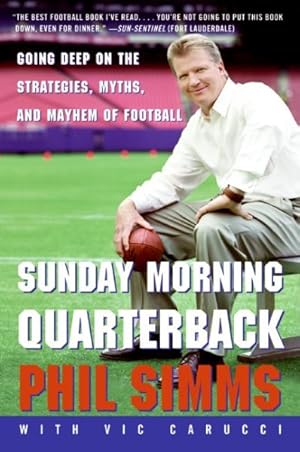 Image du vendeur pour Sunday Morning Quarterback : Going Deep On The Strategies, Myths And Mayhem Of Football mis en vente par GreatBookPrices