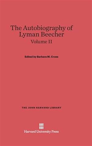 Image du vendeur pour Cross, Barbara M.: The Autobiography of Lyman Beecher. Volume II mis en vente par GreatBookPrices