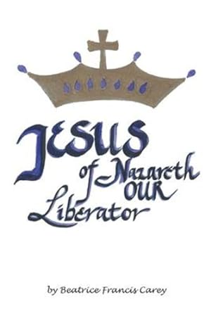 Imagen del vendedor de Jesus of Nazareth Our Liberator [Soft Cover ] a la venta por booksXpress