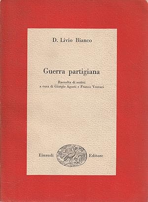 Seller image for Guerra partigiana. Raccolta di scritti a cura di G. Agosti e F. Venturi for sale by Messinissa libri