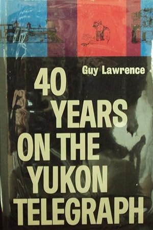 40 Years on the Yukon Telegraph