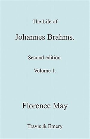 Immagine del venditore per The Life of Johannes Brahms. Revised, Second edition. (Volume 1). venduto da GreatBookPricesUK