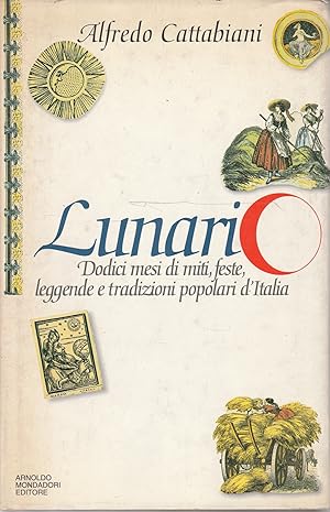 Immagine del venditore per Lunari. Dodici mesi di miti, feste, leggende e tradizioni popolari d'Italia venduto da Messinissa libri