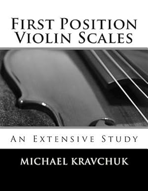 Imagen del vendedor de First Position Violin Scales : An In-Depth Study a la venta por GreatBookPrices