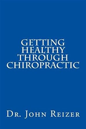 Image du vendeur pour Getting Healthy Through Chiropractic mis en vente par GreatBookPrices