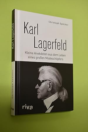 Bild des Verkufers fr Karl Lagerfeld : kleine Anekdoten aus dem Leben eines grossen Modeschpfers. zum Verkauf von Antiquariat Biebusch