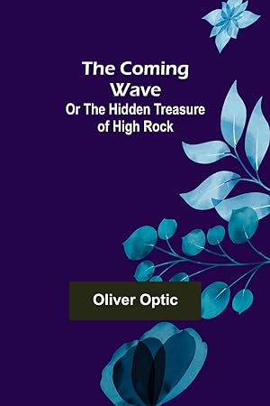 Bild des Verkufers fr The Coming Wave Or The Hidden Treasure of High Rock zum Verkauf von moluna