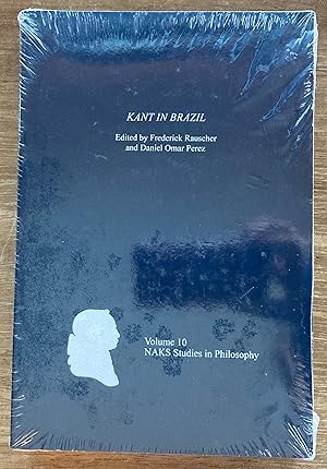 Kant in Brazil (North American Kant Society Studies in Philosophy Volume 10)