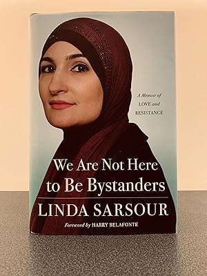 Seller image for We Are Not Here to Be Bystanders: A Memoir of Love and Resistance [FIRST EDITION, FIRST PRINTING] for sale by Vero Beach Books
