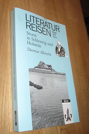 Bild des Verkufers fr Literaturreisen. Wege Orte Texte. Storm in Schleswig und Holstein zum Verkauf von Dipl.-Inform. Gerd Suelmann