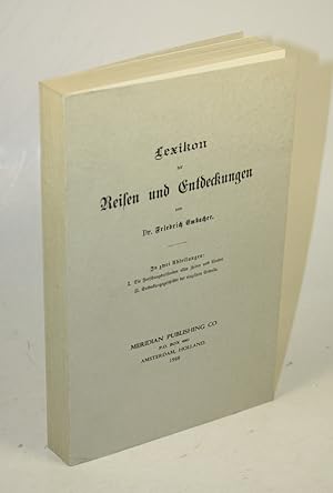 Seller image for Lexikon der Reisen und Entdeckungen. In zwei Abteilungen: I. Die Forschungsreisenden aller Zeiten und Lnder. II: Entdeckungsgeschichte der einzelnen Erdteile. for sale by Antiquariat Gallus / Dr. P. Adelsberger