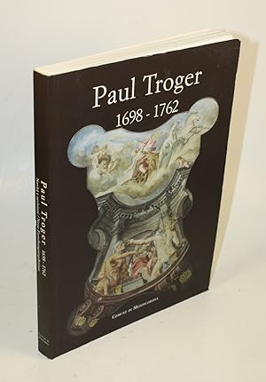 Seller image for Paul Troger 1698 - 1762. Novit e revisioni. Neue Forschungsergebnisse. for sale by Antiquariat Gallus / Dr. P. Adelsberger