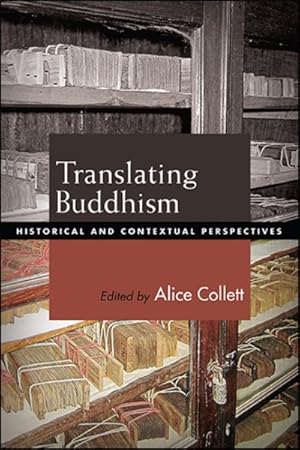 Imagen del vendedor de Translating Buddhism : Historical and Contextual Perspectives a la venta por GreatBookPrices