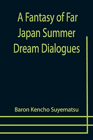 Seller image for A Fantasy of Far Japan Summer Dream Dialogues for sale by moluna