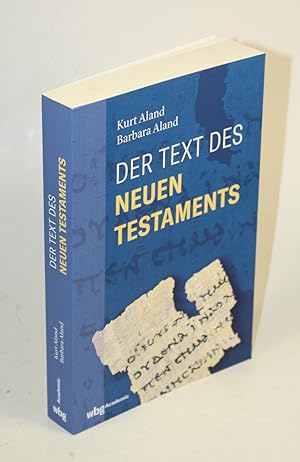 Image du vendeur pour Der Text des NeuenTestaments. Einfhrung in die wissenschaftliche Ausgaben sowie in Theorie und Praxis der modernen Textkritik. mis en vente par Antiquariat Gallus / Dr. P. Adelsberger